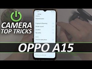 Camera Top Tricks for OPPO A15 – Enable Cool Camera Options