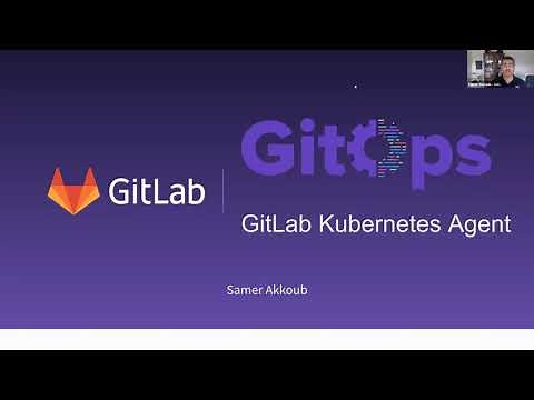 GitLab Kubernetes Agent Overview + Demo