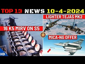 Indian Defence Updates : 16 K5 MIRV on S5 SSBN,Lighter Tejas Mk2,MICA-NG offer,250 Armado ALSV
