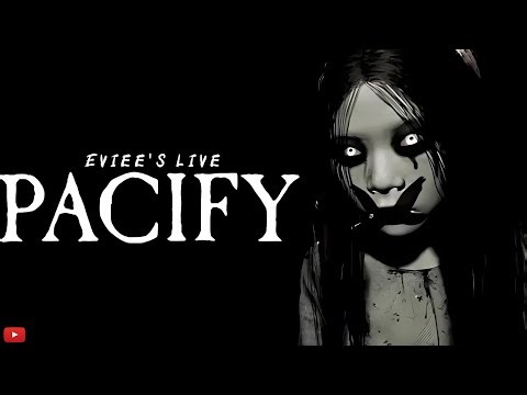 Pacify Horror Game LIVE 👻 Can We Survive the Haunted House? | Eviee's Live