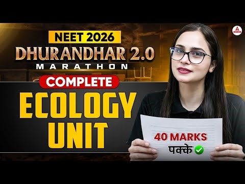 NEET 2026 Biology | Complete Ecology Unit | Dhurandhar 2.0 Marathon by Gargi Ma'am