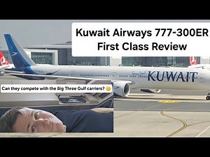 Kuwait Airways 777-300ER First Class Review