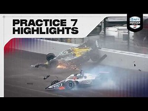 Practice 7 Highlights | 2026 Indianapolis 500