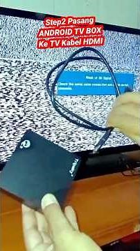 Cara pasang ANDROID TV BOX ke TV Kabel HDMI