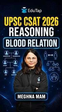 Blood Relation Reasoning Questions for UPSC CSAT | UPSC CSAT Reasoning Important Topic Question
