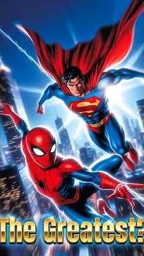 Superman vs Spider-Man… Who’s REALLY #1?