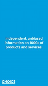 Over 60 Years Of Campaigning For Consumer Rights, Product Testing & Unbiased Advice. Sign Up Today. | CHOICE