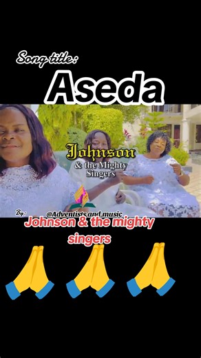 Aseda by Johnson and the Mighty Singers