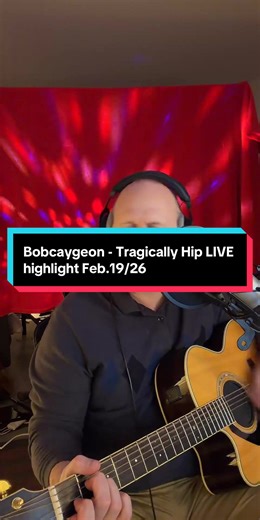 Bobcaygeon - Tragically Hip LIVE highlight Feb.19/26 #livehighlights #tiktoklive #bobcaygeon #tragicallyhip #yamahaguitar