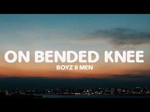 On Bended Knee - Boyz II Men (Lyrics)