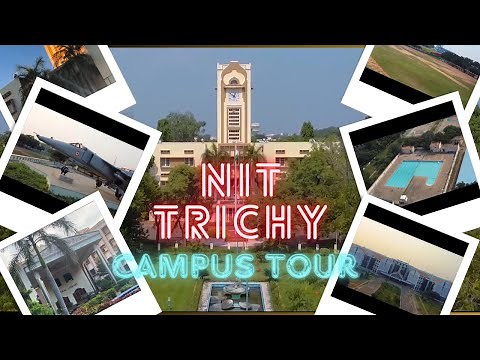 Exploring NIT Trichy: Campus Tour