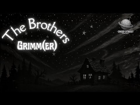 "The Brother's Grimm(er)" | Creep Street Sketch 45