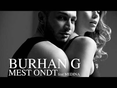 Burhan G - Mest Ondt - feat. Medina