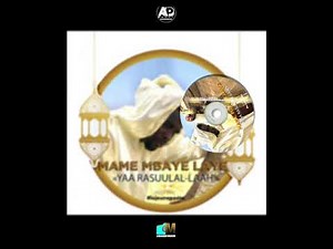 MAME MBAYE LAYE - YAA RASUULAL-LAAH - NEW SINGLE