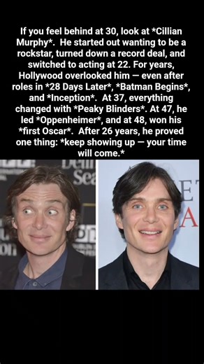 If You’re 30 and Feel Behind… Look at Cillian Murphy’s Journey#collia #cillianmurphy#motivation