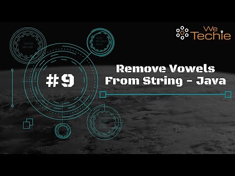 #9: Remove Vowels From String - Java [WeTechie]