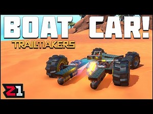 More Parts, More Building and A BOAT CAR ! Trailmakers Ep.2 | Z1 Gaming