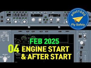 04 ENGINE START & AFTER START(FEB 2025)