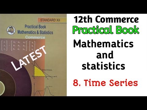 8. Time Series || Mathematics & Statistics || Practical no.8 || Maths Practical Book Solution
