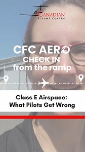Class E airspace confusion is real 💯 | Canadian Flight Centre