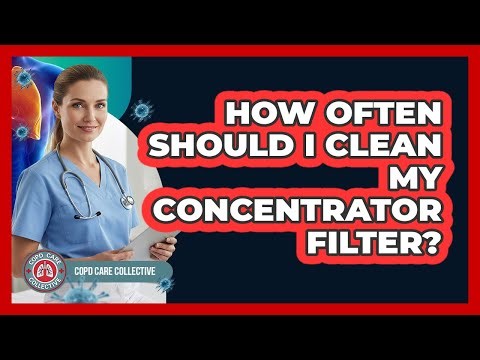 How Often Should I Clean My Concentrator Filter?