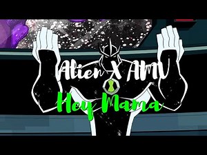 Hey Mama David Guetta Alien X [AMV] Ben 10 Version