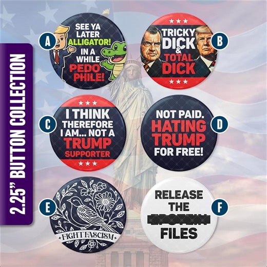 Anti-trump Button Collection, Funny Political Protest Pin, Resist MAGA Badge, Anti Fascist 2.25" Pin - Etsy