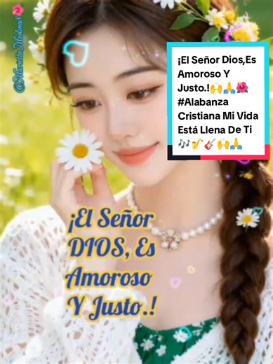 El Señor Dios es Amoroso y Justo