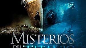 “Misterios del Titanic”: el documental que cuenta la verdadera historia del barco