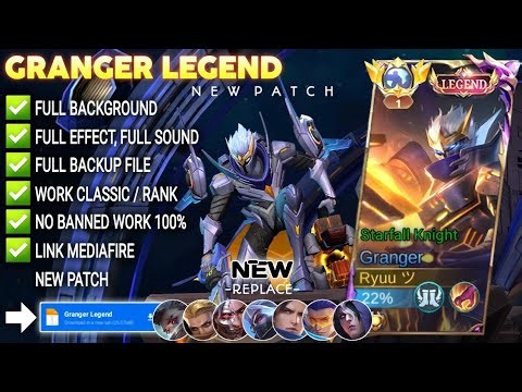 Script Skin Granger Legend - Starfall Knight No Password | Full Effect Voice | Patch Terbaru