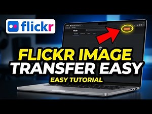 How to Transfer Images with Flickr - Easy Tutorial