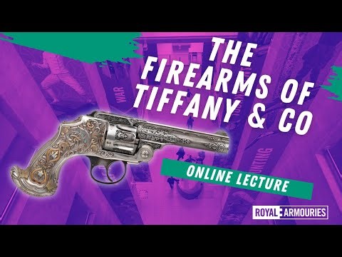 The Firearms of Tiffany & Co. (RA Lecture)