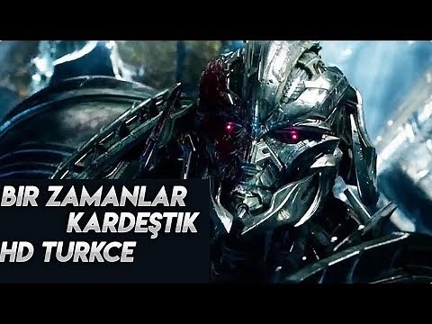 Transformers 5 | Bir Zamanlar Kardeştik ! | 1080p HD | TÜRKÇE