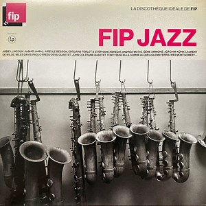 Various - Fip Jazz - La Discothèque Idéale de FIP