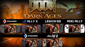 《毁灭战士：黑暗时代》掌机游戏性能对比：Steam Deck / ROG Ally X / Legion GO / MSI Claw