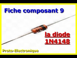 Fiche composant 9 : la diode 1N4148