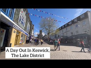 A day In Keswick, The Lake District | Weekend Trips
