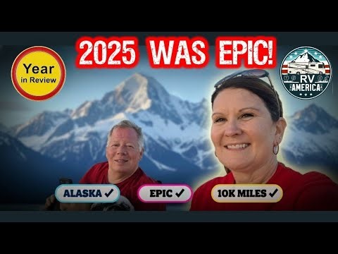 Our EPIC 2025 RV Year: Florida Winters to Alaska's Midnight Sun ✨🚐