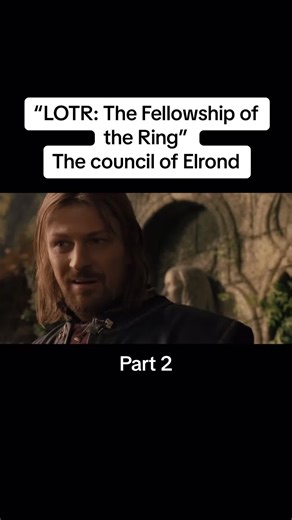 Exploring the Council of Elrond in LOTR
