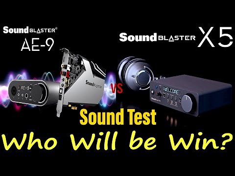 Sound Blaster X5 vs AE9 | Sound Blaster X5 Test | Sound Blaster X5 Performance | AE-9 Sound Test