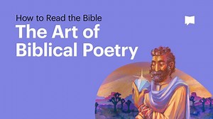 Poetry | How to Read Biblical Poetry | The Bible Project - Season 1 - Formed