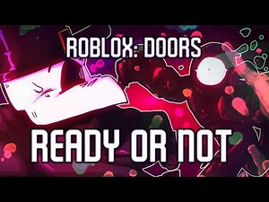 READY OR NOT | DOORS: Here I Come REMIX