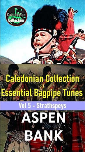 🎵 ASPEN BANK - Bagpipe Strathspeys ***FREE PDF & BWW*** #ccoebt #2026