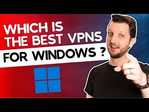 Which is The Best VPN For Windows?