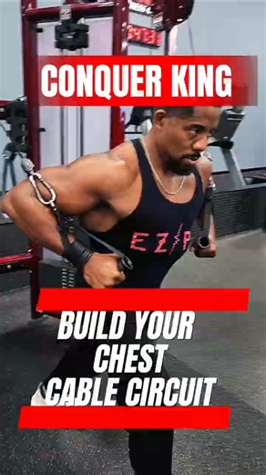 BUILD YOUR CHEST CABLE CIRCUIT #conquerking #motivation ##cablechestfly