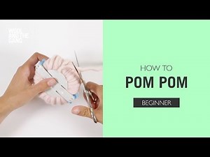 How to: Pom Pom