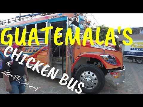 RIDING GUATEMALA'S CHICKEN BUSES