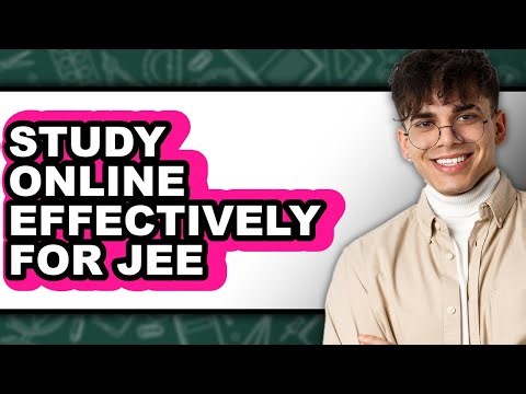 How To Study Online Effectively For JEE (Easy Method)