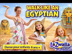 Walk like an Egyptian - Danse pour les enfants dès 6 ans