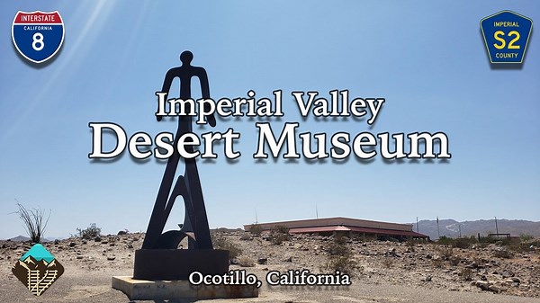 The Spirit of the Desert Lives Here - Imperial Valley Museum Tour